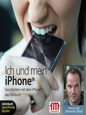 cover image of Ich und mein iPhone. Geschichten mit dem iPhone (Ungekürzt)